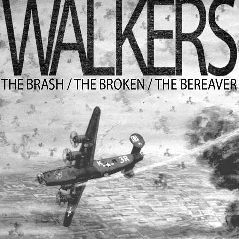 Walkers - The Brash, The Broken, The Bereaver cover small