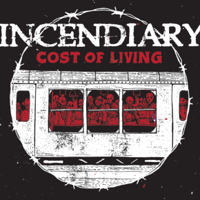 Review: Incendiary – Cost of&nbsp;Living