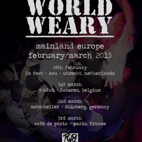 World Weary Announce European&nbsp;Weekender
