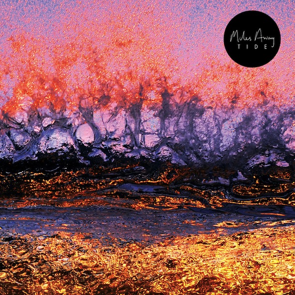 Miles Away - Tide