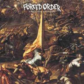 Album of the Month: Forced Order – Vanished&nbsp;Crusade