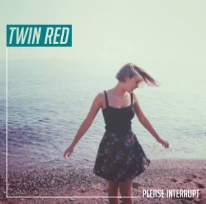 Twin Red - Please Interrupt - Cover Artwork